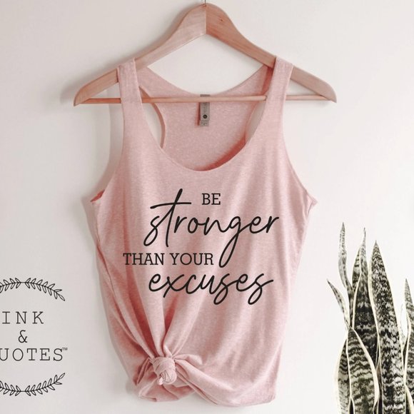 Tops - Be Stronger Than your Excuse Tank Top (Size S)